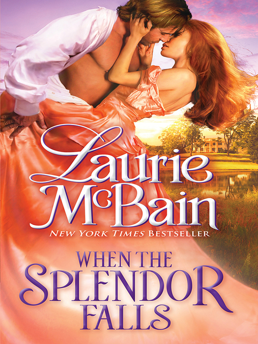 Title details for When the Splendor Falls by Laurie McBain - Available